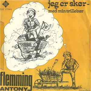 Flemming Antony - Jeg Er Skör - Med Min Trillebör