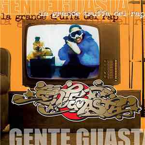 Gente Guasta - La Grande Truffa Del Rap