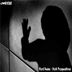 Hard Desse - Dark Prospectives