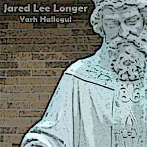 Jared Lee Longer - Yarh Hallegul