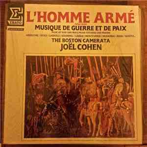 Joel Cohen , Boston Camerata - L'Homme Arme / Musique De Guerre Et De Paix