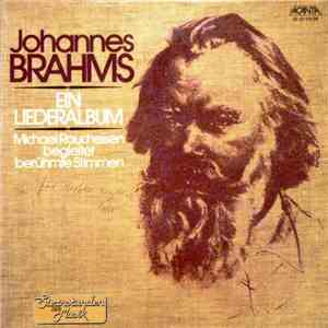 Johannes Brahms, Raucheisen - Johannes Brahms - Ein Liederalbum - Michael Raucheisen Begleitet Berühmte Stimmen