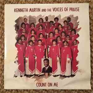 Kenneth Martin  And The Voices Of Praise - Count On Me