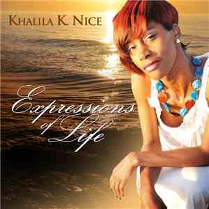 Khalila K. Nice - Expressions Of Life (Full Release)