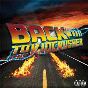 KidCrusher - Back To The KidCrusher