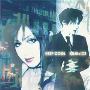 Kilhi+Ice - Keep Cool