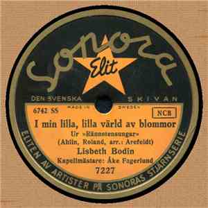 Lisbeth Bodin - I Min Lilla, Lilla Värld Av Blommor / Lillebror Skall Sova