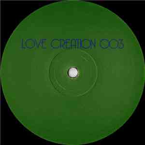 Love Creation - Love Creation 003