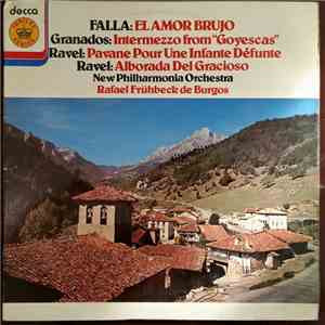 Manuel De Falla, Enrique Granados, Maurice Ravel, Rafael Frühbeck De Burgos - El Amor Brujo
