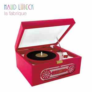 Maud Lübeck - La Fabrique