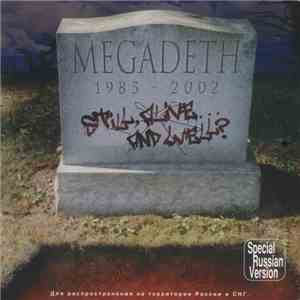 Megadeth - Still, Alive... And Well?