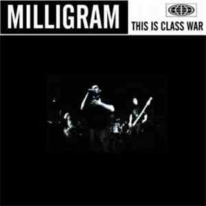 Milligram - This Is Class War