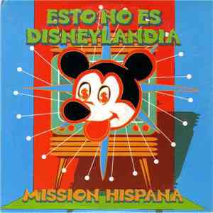 Mission Hispana - Esto No Es Disneylandia