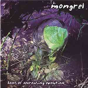 Mongrel  - Sons Of Decreasing Evolution