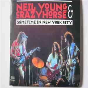 Neil Young & Crazy Horse - Sometime In New York City