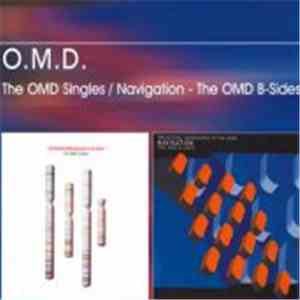Orchestral Manoeuvres In The Dark - The OMD Singles / Navigation - The OMD B-Sides