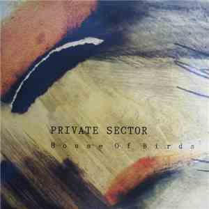 Private Sector - House Of Birds