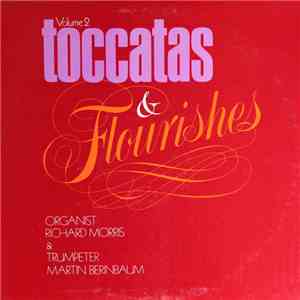 Richard Morris  & Martin Berinbaum - Toccatas & Flourishes, Volume 2