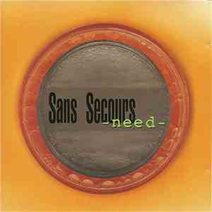 Sans Secours - -Need-