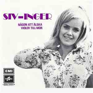 Siv-Inger - Någon Att Älska / Violer Till Mor