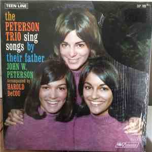 The Peterson Trio Accompanied By Harold DeCou - The Peterson Trio Sing Songs By Their Father John W. Peterson