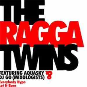The Ragga Twins - Everybody Hype / Let It Burn