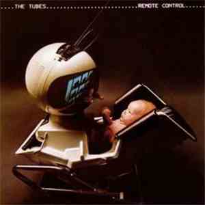 The Tubes - Remote Control
