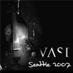 VAST - Seattle 2007