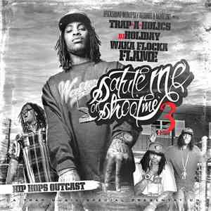 Waka Flocka Flame - Salute Me Or Shoot Me 3