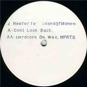 2 Reefer Feat Sound Of Money  - Dont Look Back / Hardcore On Wax
