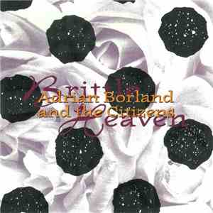 Adrian Borland And The Citizens - Brittle Heaven