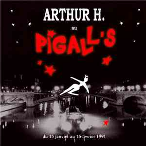 Arthur H. - Au Pigall's