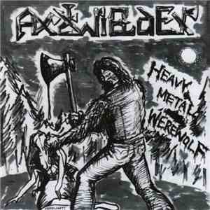 Axewielder / Heathen Hoof - Heavy Metal Werewolf / Son Of The Horned God