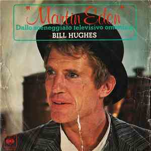 Bill Hughes - Martin Eden