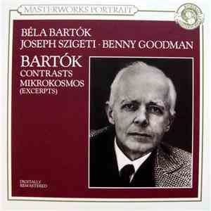 Béla Bartók / Joseph Szigeti · Benny Goodman - Bartók: Contrasts / Mikrokosmos (Excerpts)