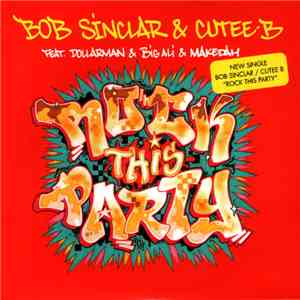 Bob Sinclar & Cutee B - Rock This Party (Everybody Dance Now)