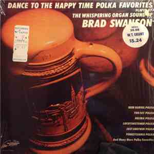 Brad Swanson - Dance To The Happy TIme Polka Favorites