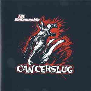 Cancerslug - The Unnameable
