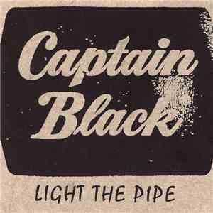 Captain Black - Light The Pipe