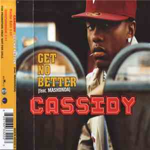Cassidy Feat. Mashonda - Get No Better