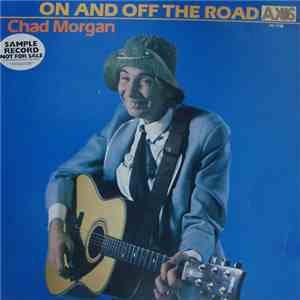 Chad Morgan - On And Off The Road