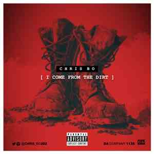 Chris Bo - I Come From The Dirt