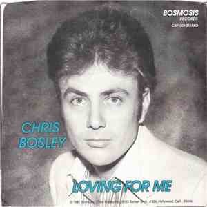 Chris Bosley  - Loving For Me / Finer And Finer