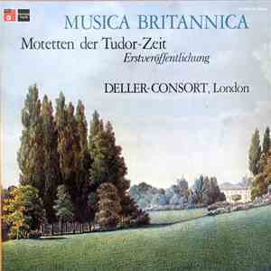 Deller Consort, London - Musica Britannica - Motetten Der Tudor-Zeit (Erstveröffentlichung)