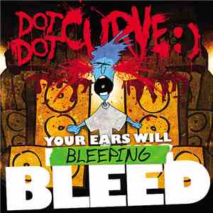 Dot Dot Curve :) - Your Ears Will Bleeping Bleed