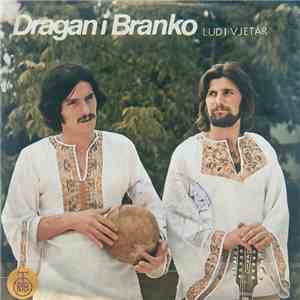Dragan i Branko - Ludi Vjetar