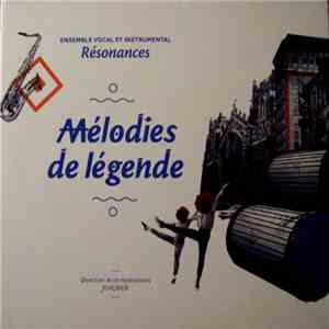 Ensemble Vocal et Instrumental Résonances - Mélodies De Légende