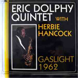 Eric Dolphy Quintet With Herbie Hancock - Gaslight 1962