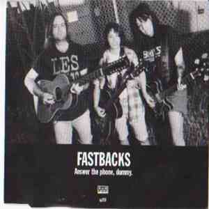 Fastbacks - Answer The Phone, Dummy.