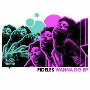 Fideles - Wanna Do EP